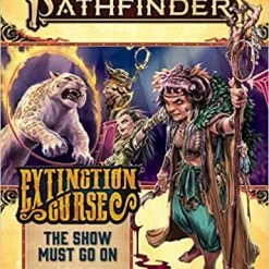 Paizo Role-Playing Games Pathfinder: RPG - Adventure Path: Extinction Curse - Part 1: The Show Must Go On
