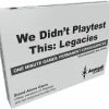 Zygomatic Card Games We Didnt Playtest This: Legacies 2 Zygomatic Card Games We Didnt Playtest This: Legacies
